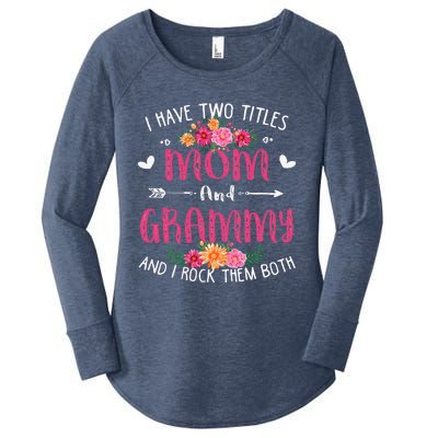 I Have Two Titles Mom And Grammy Floral Mothers Day Women's Perfect Tri Tunic Long Sleeve Shirt