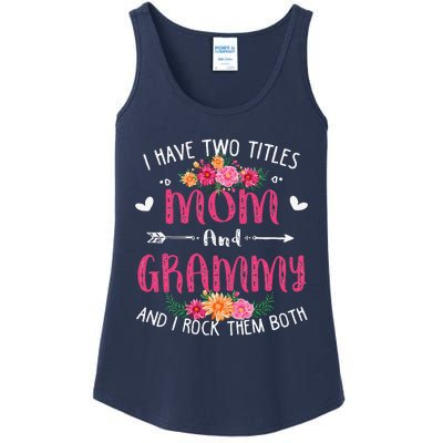 I Have Two Titles Mom And Grammy Floral Mothers Day Ladies Essential Tank