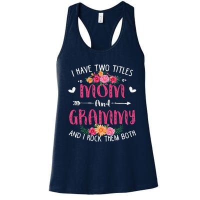 I Have Two Titles Mom And Grammy Floral Mothers Day Women's Racerback Tank