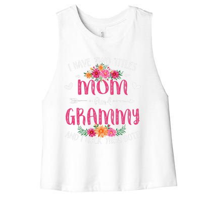 I Have Two Titles Mom And Grammy Floral Mothers Day Women's Racerback Cropped Tank