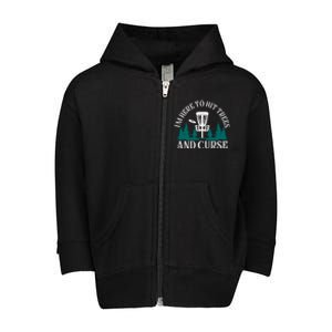 IM Here To Hit Trees And Curse Disc Golf Frisbee Cool Gift Toddler Zip Fleece Hoodie