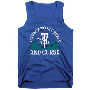 IM Here To Hit Trees And Curse Disc Golf Frisbee Cool Gift Tank Top