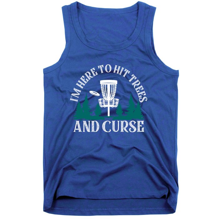 IM Here To Hit Trees And Curse Disc Golf Frisbee Cool Gift Tank Top