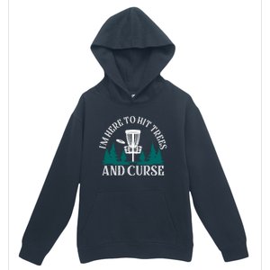 IM Here To Hit Trees And Curse Disc Golf Frisbee Cool Gift Urban Pullover Hoodie