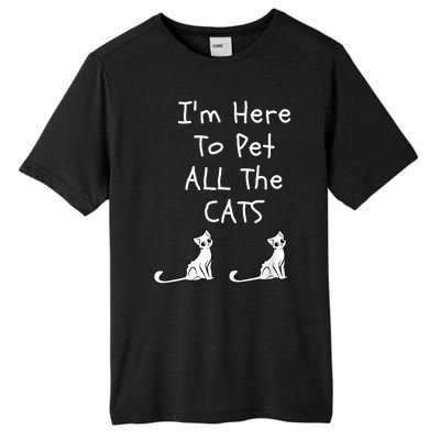 I'm Here To Pet All The Cats Tall Fusion ChromaSoft Performance T-Shirt