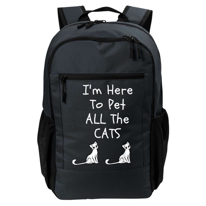 I'm Here To Pet All The Cats Backpack