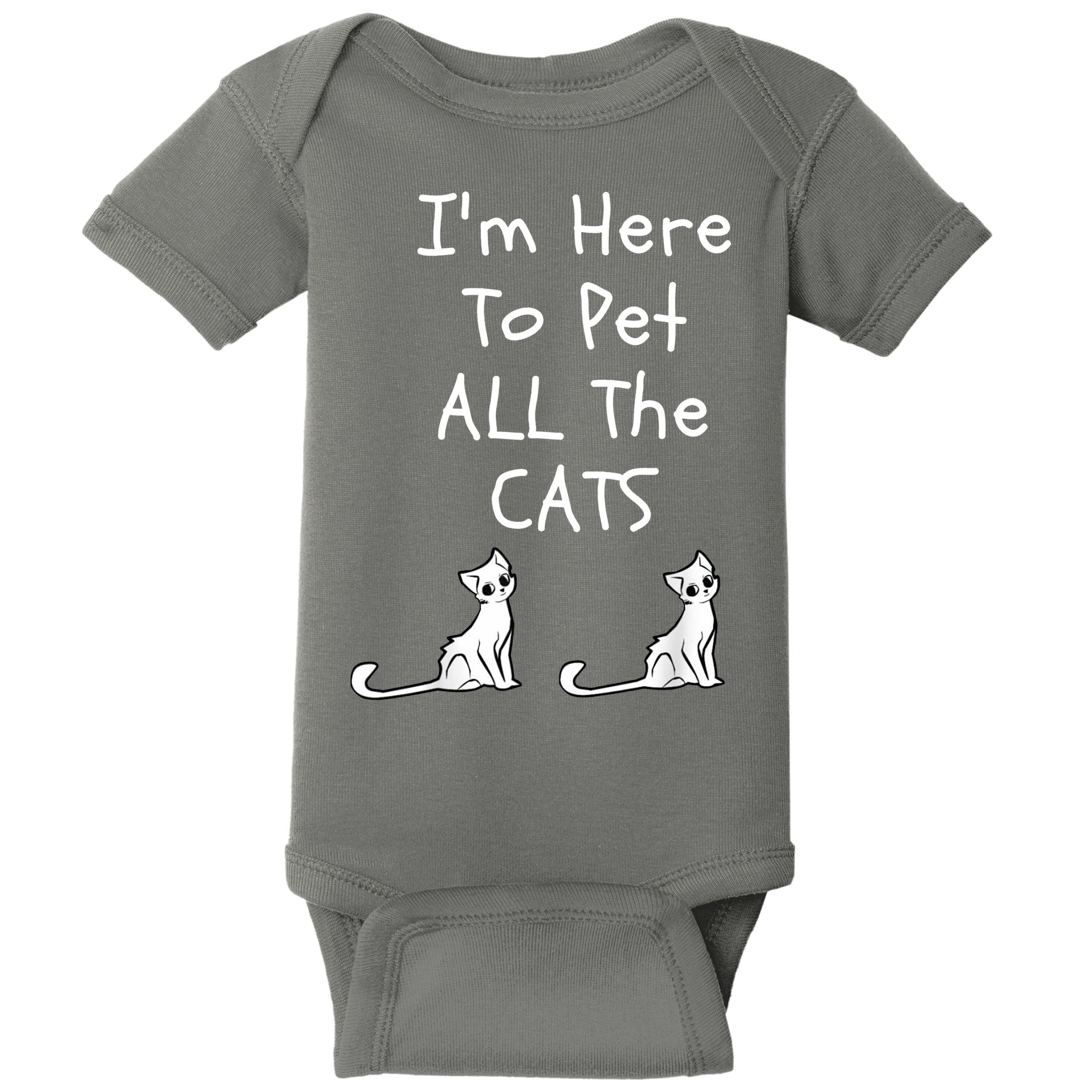 I'm Here To Pet All The Cats Baby Bodysuit