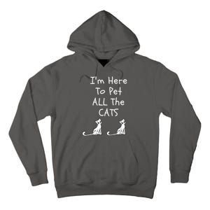 I'm Here To Pet All The Cats Tall Hoodie