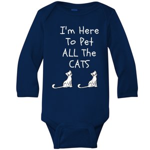 I'm Here To Pet All The Cats Baby Long Sleeve Bodysuit