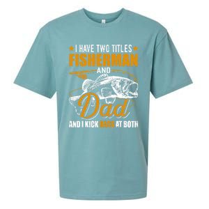 I Have Two Titles Fisher Dad Bass Fishing Father's Day Cool Gift Sueded Cloud Jersey T-Shirt