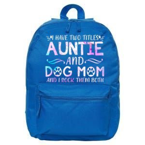 I Have Two Titles Auntie And Dog Mom Mother's Day Gift 16 in Basic Backpack