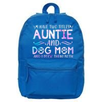 I Have Two Titles Auntie And Dog Mom Mother's Day Gift 16 in Basic Backpack