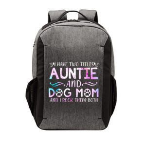 I Have Two Titles Auntie And Dog Mom Mother's Day Gift Vector Backpack