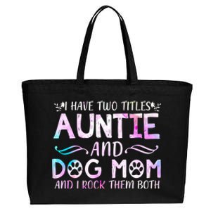 I Have Two Titles Auntie And Dog Mom Mother's Day Gift Cotton Canvas Jumbo Tote