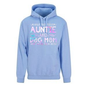 I Have Two Titles Auntie And Dog Mom Mother's Day Gift Unisex Surf Hoodie