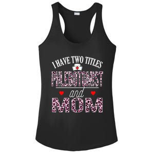 I Have Two Titles Nurse And Mom Phlebotomist Birthday Nurse Gift Ladies PosiCharge Competitor Racerback Tank