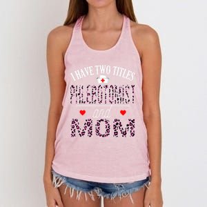 I Have Two Titles Nurse And Mom Phlebotomist Birthday Nurse Gift Women's Knotted Racerback Tank