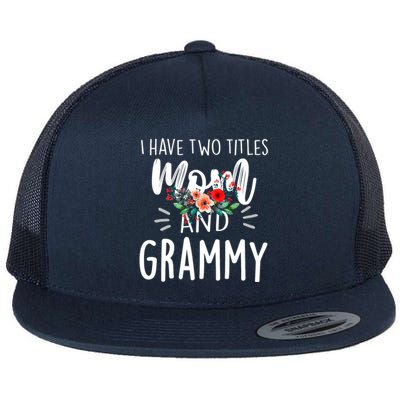 I have two titles Mom and Grammy I rock them both Floral Flat Bill Trucker Hat