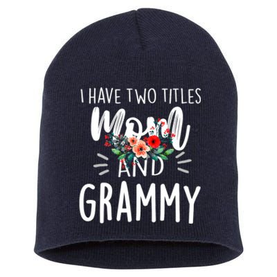 I have two titles Mom and Grammy I rock them both Floral Short Acrylic Beanie