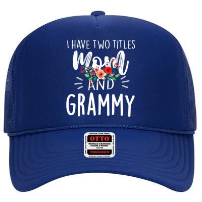 I have two titles Mom and Grammy I rock them both Floral High Crown Mesh Back Trucker Hat