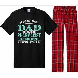 I Have Two Titles Dad And Pharmacist Pharmacy Student RPh Pajama Set