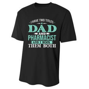 I Have Two Titles Dad And Pharmacist Pharmacy Student RPh Performance Sprint T-Shirt