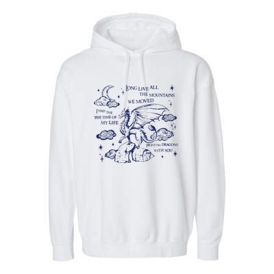 I Had The Time Of My Life Fighting Dragons With You Garment-Dyed Fleece Hoodie