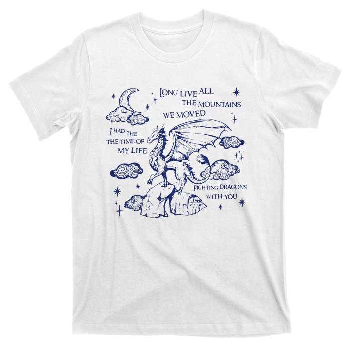 I Had The Time Of My Life Fighting Dragons With You T-Shirt