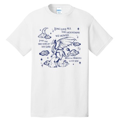 I Had The Time Of My Life Fighting Dragons With You Tall T-Shirt