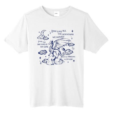 I Had The Time Of My Life Fighting Dragons With You Tall Fusion ChromaSoft Performance T-Shirt