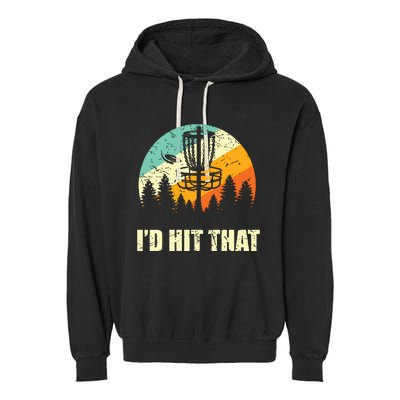 I'd Hit That Funny Disc Golf Vintage Frisbee Disc Sport Garment-Dyed Fleece Hoodie