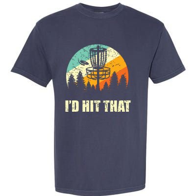 I'd Hit That Funny Disc Golf Vintage Frisbee Disc Sport Garment-Dyed Heavyweight T-Shirt