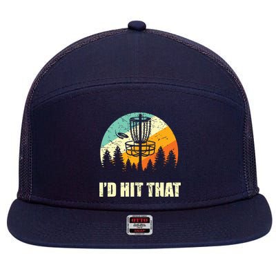 I'd Hit That Funny Disc Golf Vintage Frisbee Disc Sport 7 Panel Mesh Trucker Snapback Hat