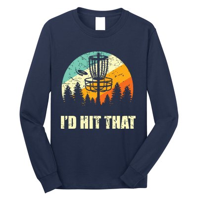 I'd Hit That Funny Disc Golf Vintage Frisbee Disc Sport Long Sleeve Shirt