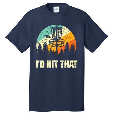 I'd Hit That Funny Disc Golf Vintage Frisbee Disc Sport Tall T-Shirt