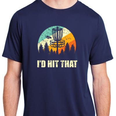 I'd Hit That Funny Disc Golf Vintage Frisbee Disc Sport Adult ChromaSoft Performance T-Shirt