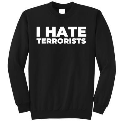 I Hate Terrorists Sweatshirt