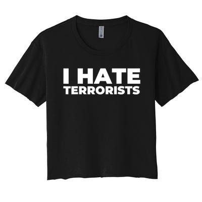 I Hate Terrorists Women's Crop Top Tee