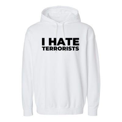 I Hate Terrorists Garment-Dyed Fleece Hoodie