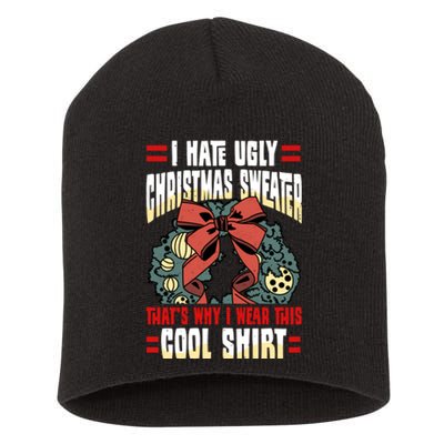 I Hate Ugly Christmas Thats Why I Wear This Cool Shirts Short Acrylic Beanie