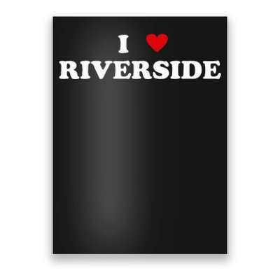 I Heart USA City I Love Riverside Poster