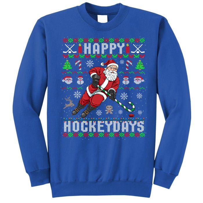 Ice Hockey Ugly Christmas Santa Claus Happy Hockeydays Gift Tall Sweatshirt