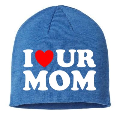 I Heart Ur Mom I Love Your Mom I Love Hot Moms Funny Saying Funny Gift Sustainable Beanie