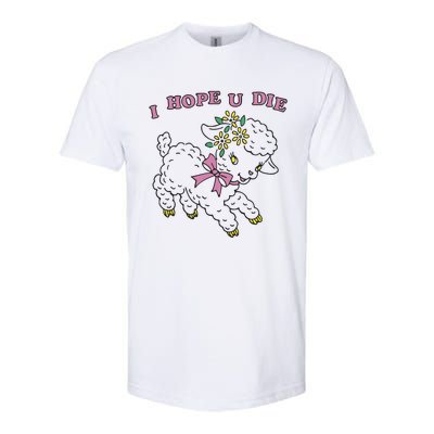 I Hope U Die Softstyle® CVC T-Shirt