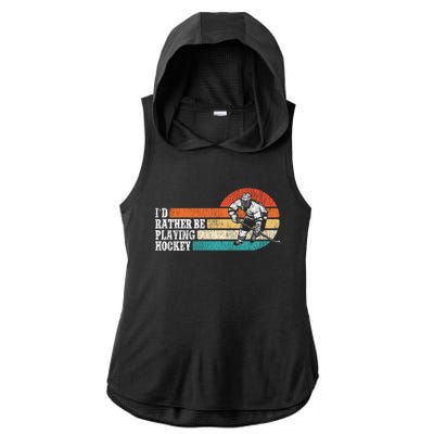 Ice Hockey Vintage Retro ID Rather Be Playing Ice Hockey Great Gift Ladies PosiCharge Tri-Blend Wicking Draft Hoodie Tank