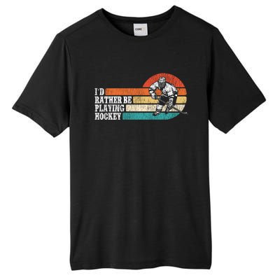 Ice Hockey Vintage Retro ID Rather Be Playing Ice Hockey Great Gift Tall Fusion ChromaSoft Performance T-Shirt