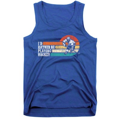 Ice Hockey Vintage Retro ID Rather Be Playing Ice Hockey Great Gift Tank Top