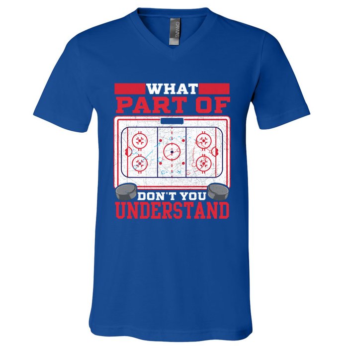 Ice Hockey Vintage What Part Of Hockey DonT You Understand Funny Gift V-Neck T-Shirt