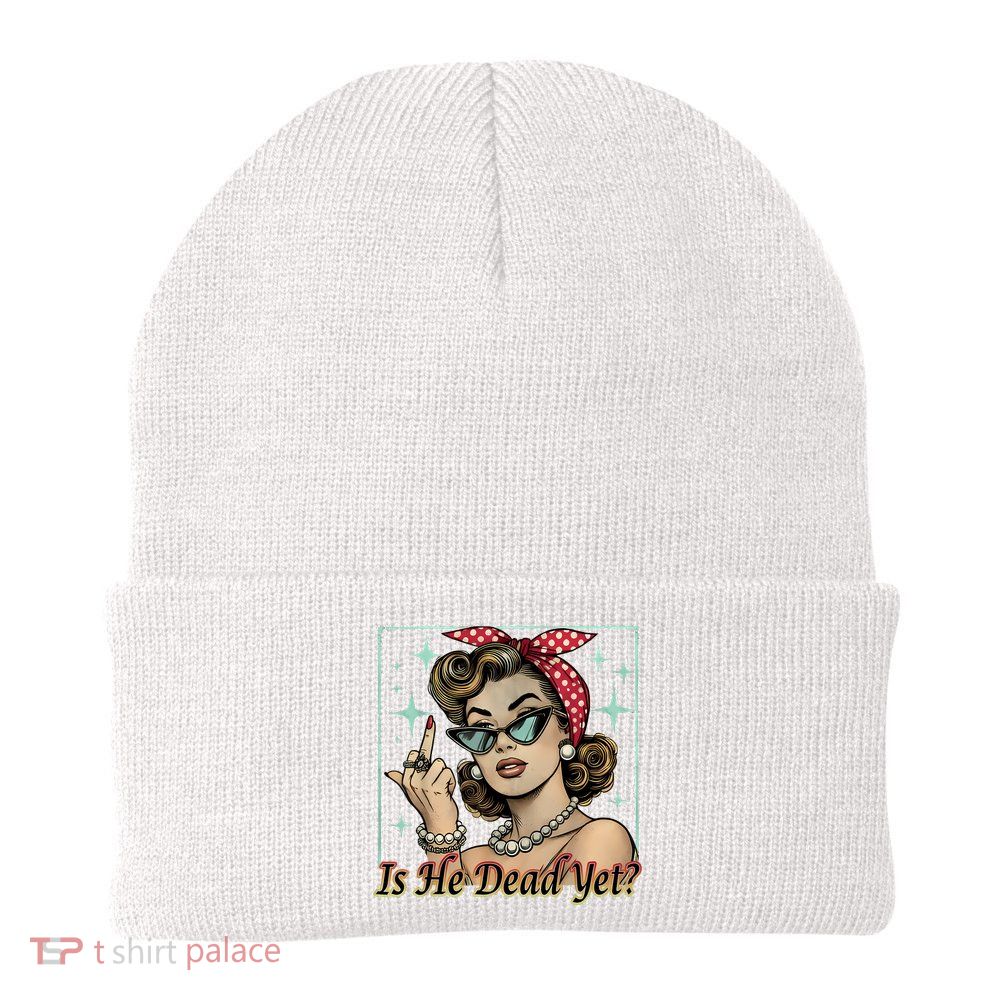 Is He Vintage Dead Yet Beanie