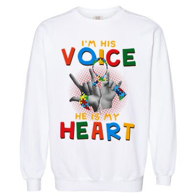 I'm His Voice He Is My Heart Autism Awareness Garment-Dyed Sweatshirt
